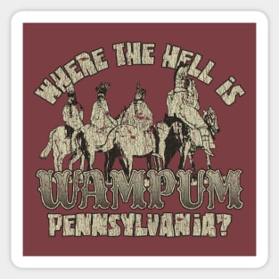 Where the Hell is Wampum, Pennsylvania? 1796 Sticker